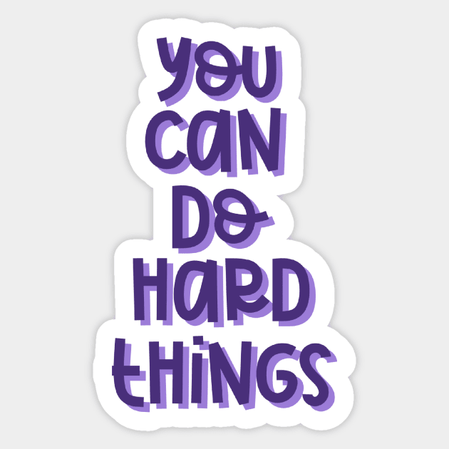 You Can Do Hard Things (Purple) Sticker by GrellenDraws